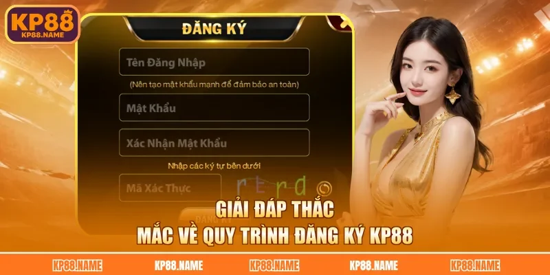 Giải đáp thắc mắc về quy trình đăng ký KP88