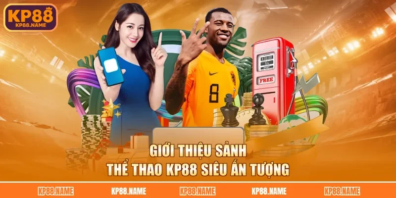 Giới thiệu sảnh thể thao KP88 siêu ấn tượng