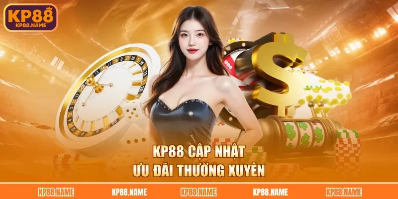 KP88 cập nhật ưu đãi thường xuyên